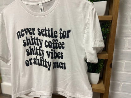 "Never Settle" T-Shirt